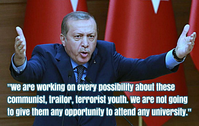 „Mi radimo na svakoj mogućnosti u vezi sa tom komunističkom, izdajničkom omladinom. Mi im nećemo pružiti priliku da pohađaju bilo koji univerzitet.“